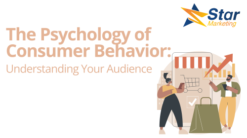 The Psychology of Consumer Behavior: Understanding Your Audience